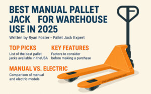 Read more about the article Best Manual Pallet Jack for Warehouse Use in 2025 [Top Picks for USA]