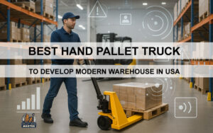 Read more about the article Best Hand Pallet Truck to Develop Modern Warehouse in USA